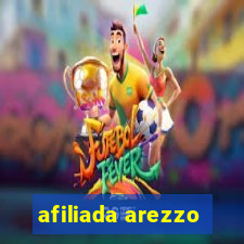 afiliada arezzo